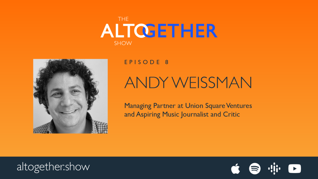 THE ALTOGETHER SHOW - Andy Weissman