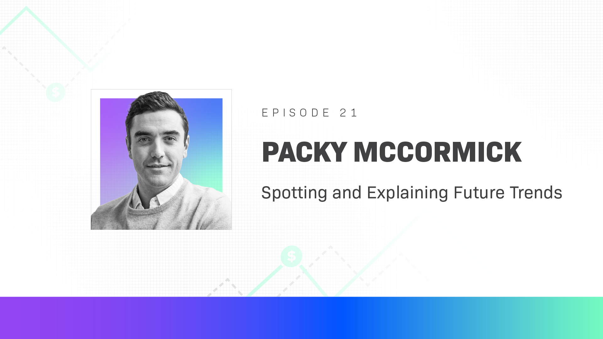 Packy McCormick on Spotting and Explaining Future Trends