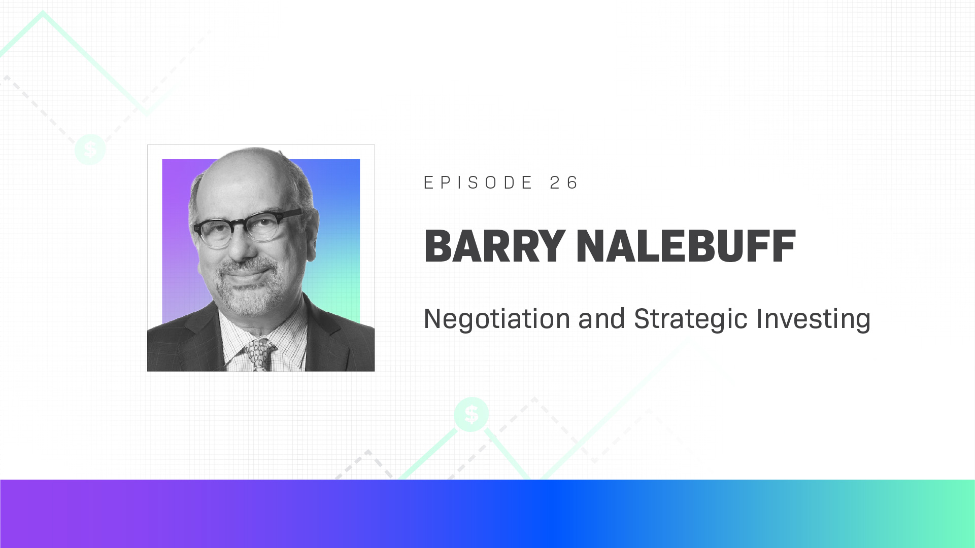 Barry Nalebuff on Negotiation and Strategic Investing