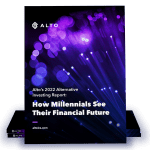 Alto's 2022 Alternative Investing Report: How Millennials See Their Financial Future
