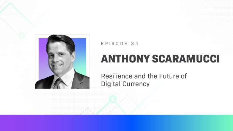 Anthony Scaramucci on Resilience and the Future of Digital Currency